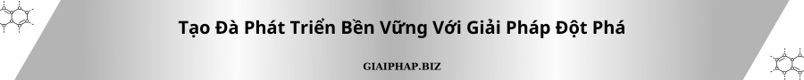 Tạo Đà Phát Triển Bền Vững Với Giải Pháp Đột Phá Cùng GIAIPHAPBIZ